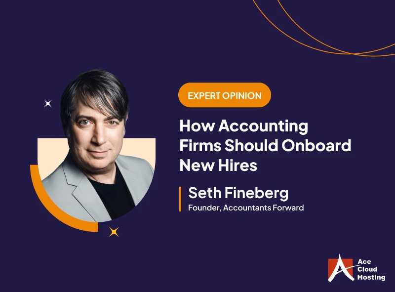 How Accounting Firms Should Onboard New Hires: A Q&A with Seth Fineberg
