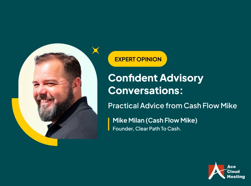 Confident Advisory Conversations: Practical Advice from Cash Flow Mike